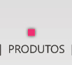 PRODUTOS